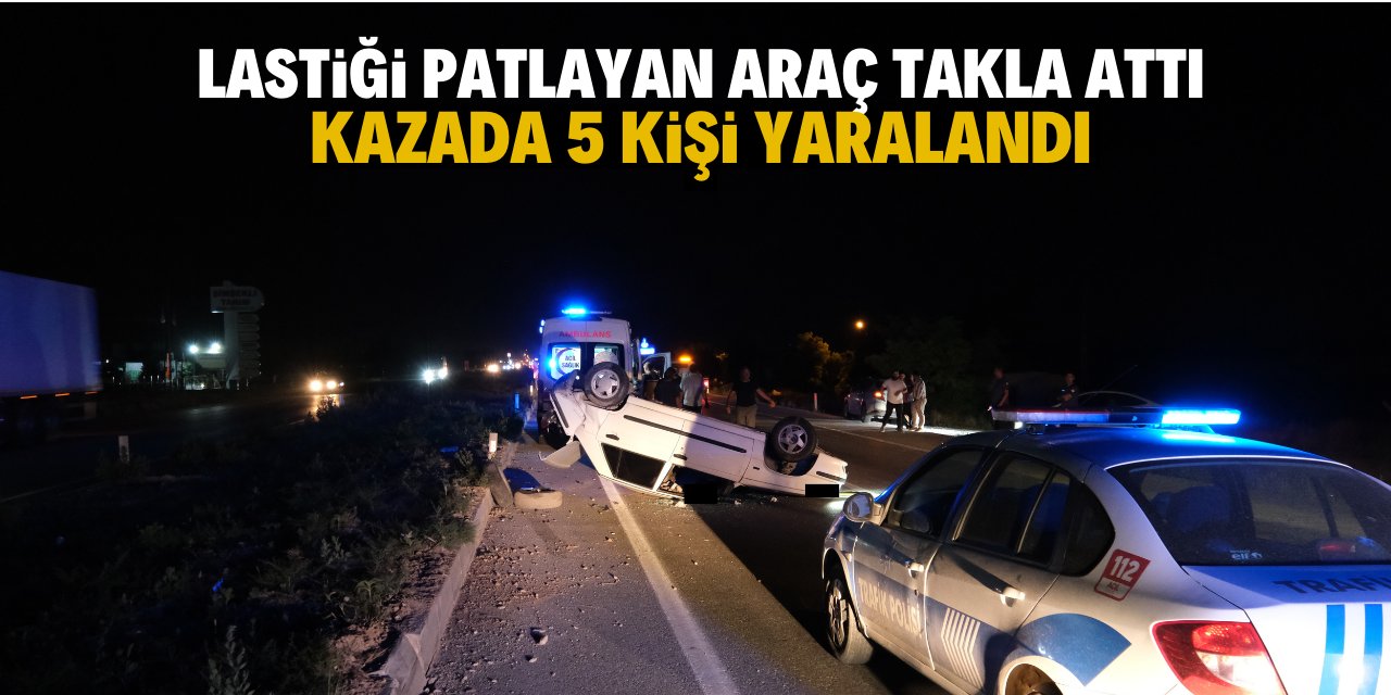 Konya'da lastiği patlayan araç takla attı kazada 5 kişi yaralandı
