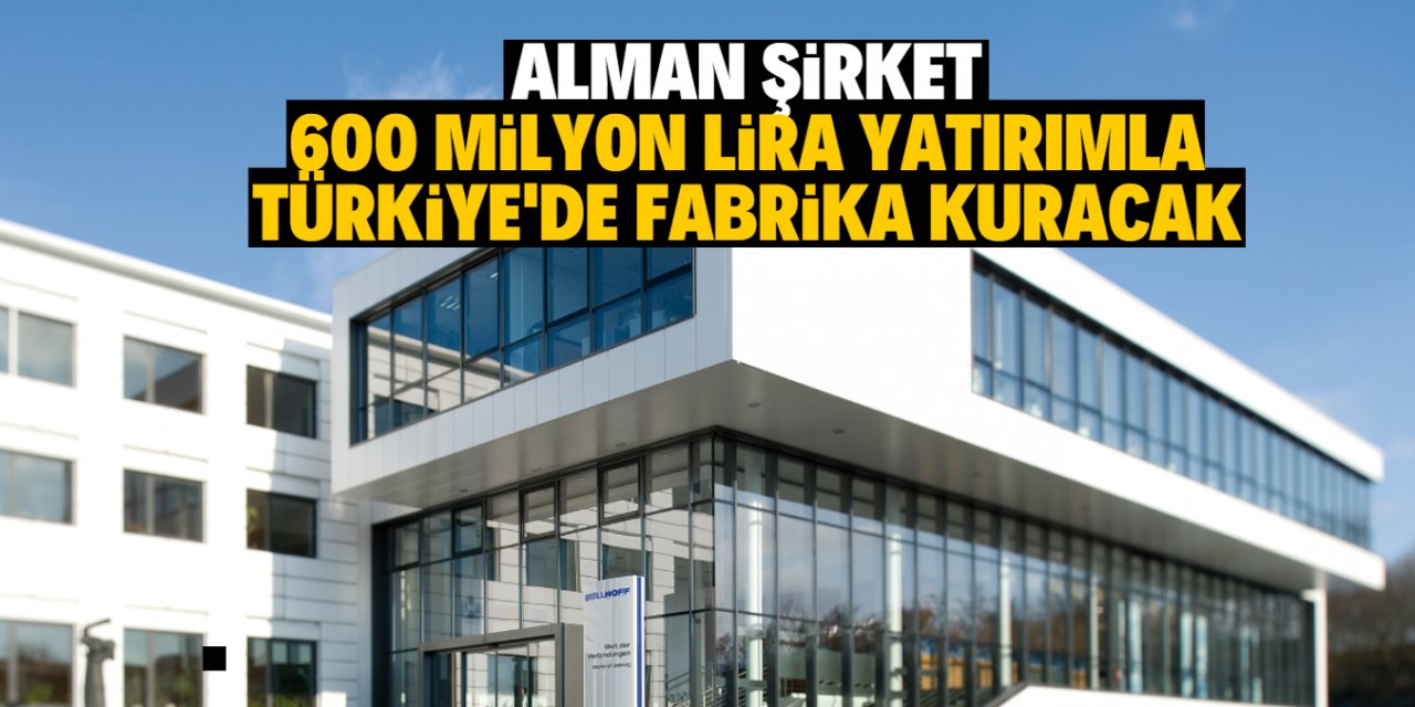 Alman devi 600 milyon lira yatırımla Türkiye'de fabrika kuracak
