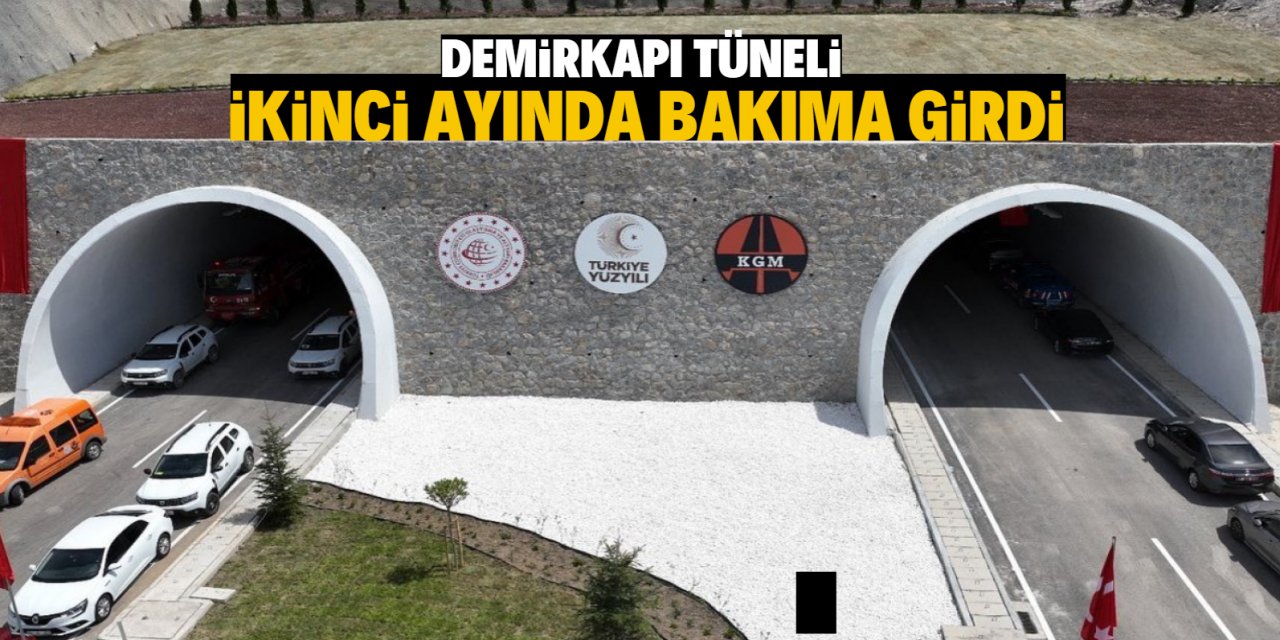 Demirkapı Tüneli ikinci ayında bakıma girdi