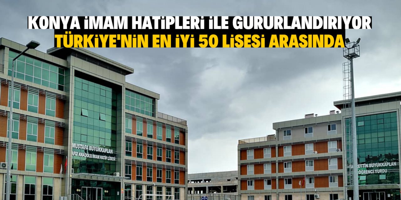 En iyi liseler arasında    Konya’dan 4 okul