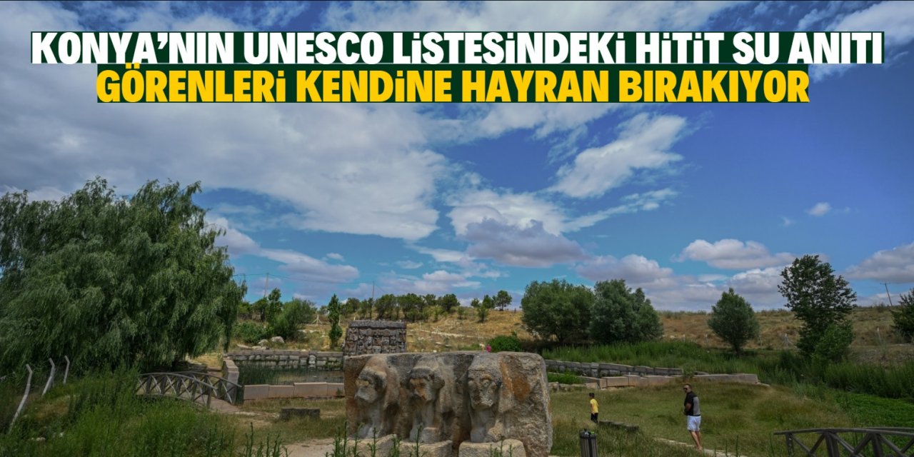 Konya'da Eflatunpınar Hitit Su Anıtı mimarisiyle görenleri kendine hayran bırakıyor