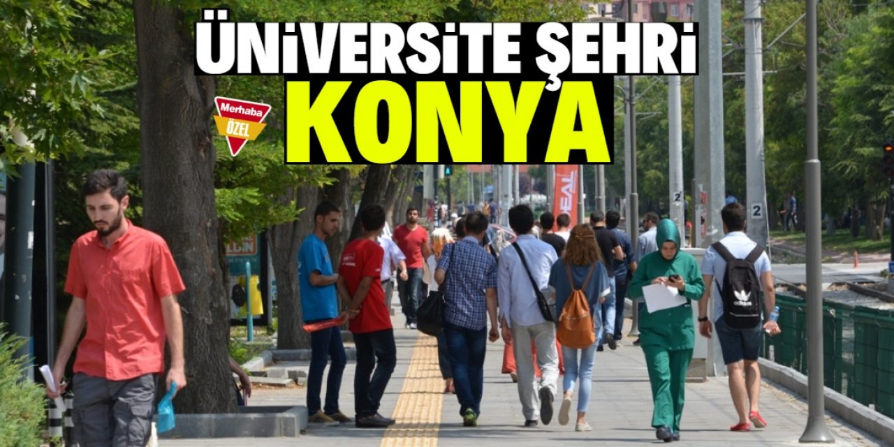 Öğrencilerin tercih ettiği şehir: Konya
