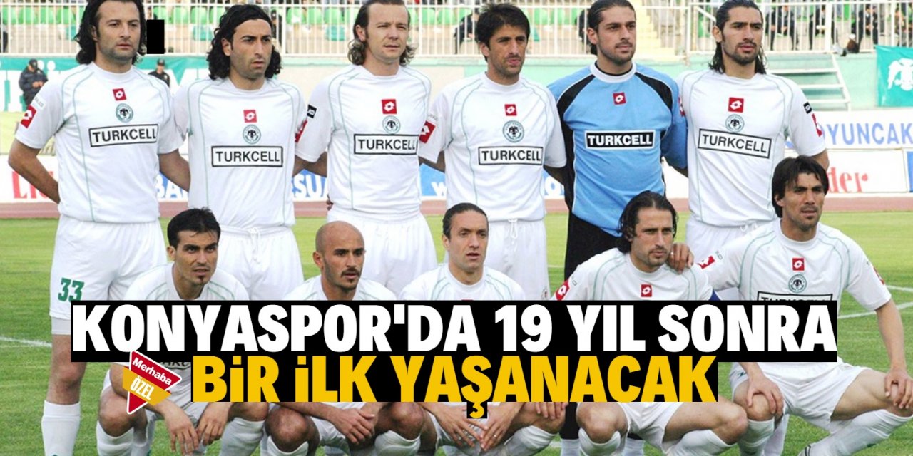 Konyaspor’da 19 yıl sonra bir ilk