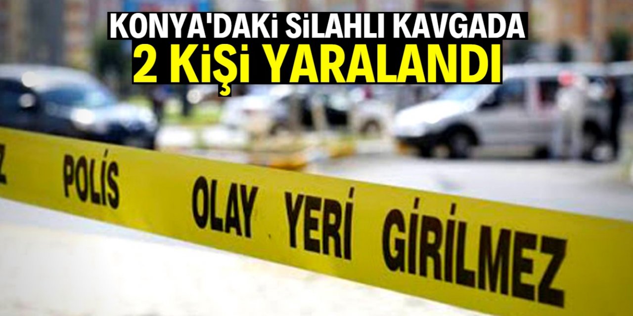 Konya’da silahlı ve bıçaklı kavgada 2 kişi yaralandı