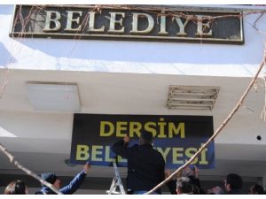 Tunceli Belediyesi’ne, 'Dersim' Belediyesi Tabelası Asıldı