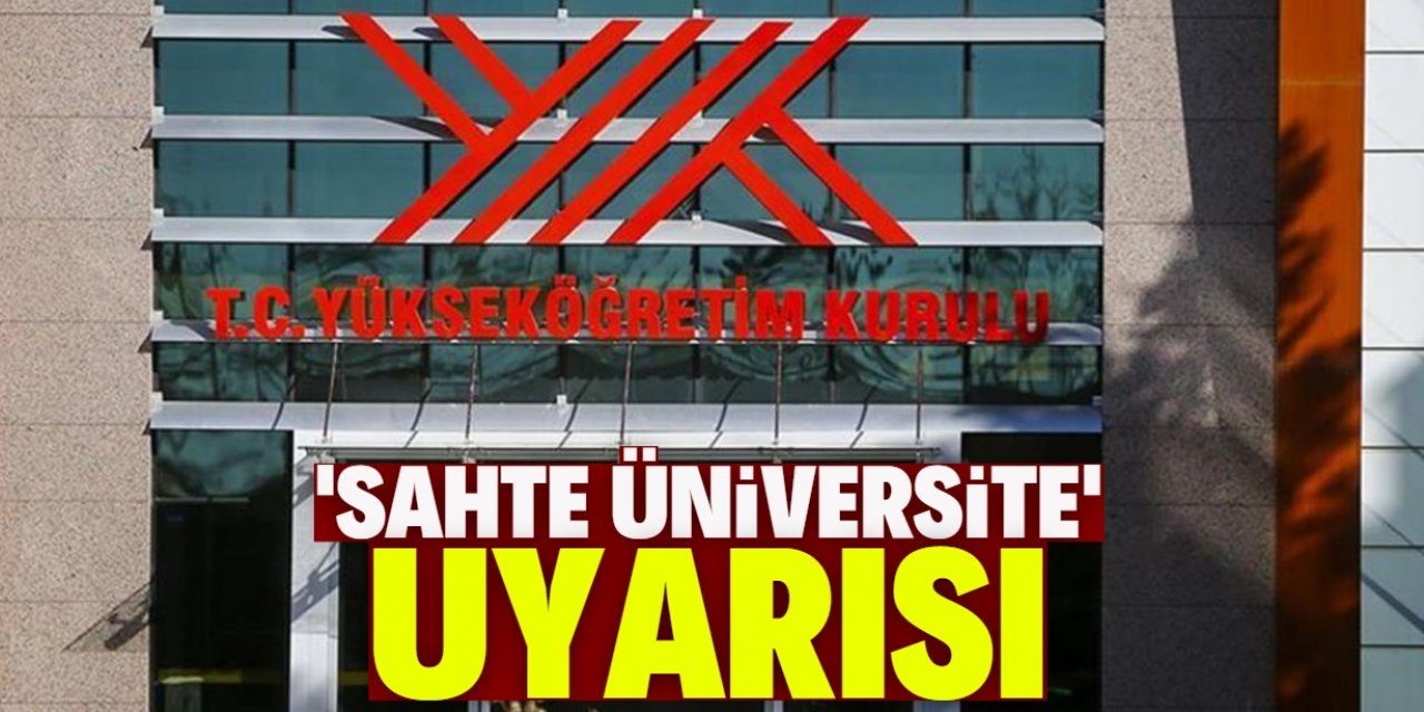 YÖK'ten 'sahte üniversite' uyarısı