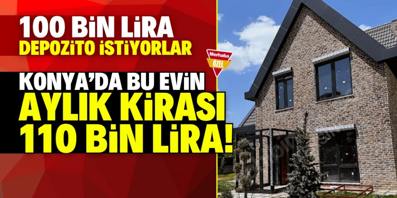 Konya'da bu evin kirası asgari ücretin 10 katı!