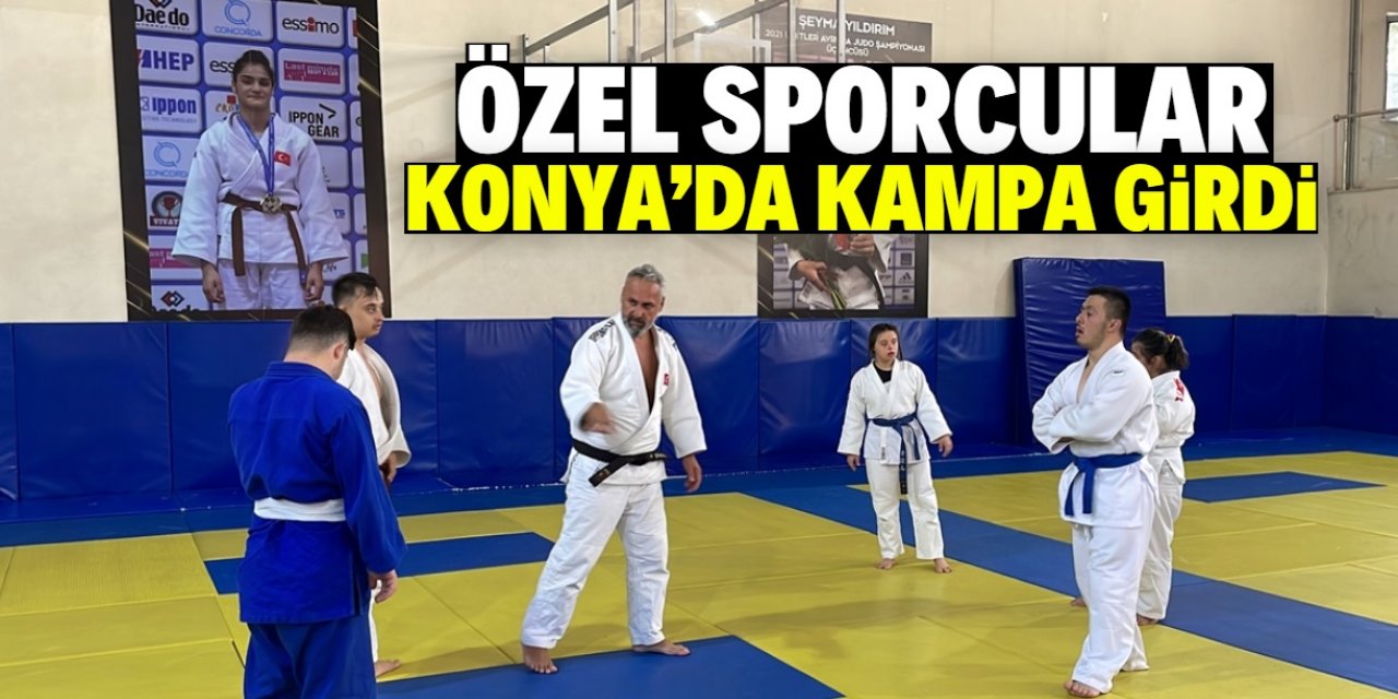 Özel Sporcular Down Judo Milli Takımı Konya'da kampa girdi