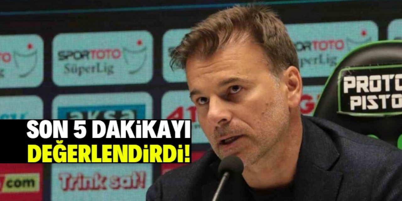 Konyaspor Teknik Direktörü Stanojevic'ten 'son 5 dakika' yorumu