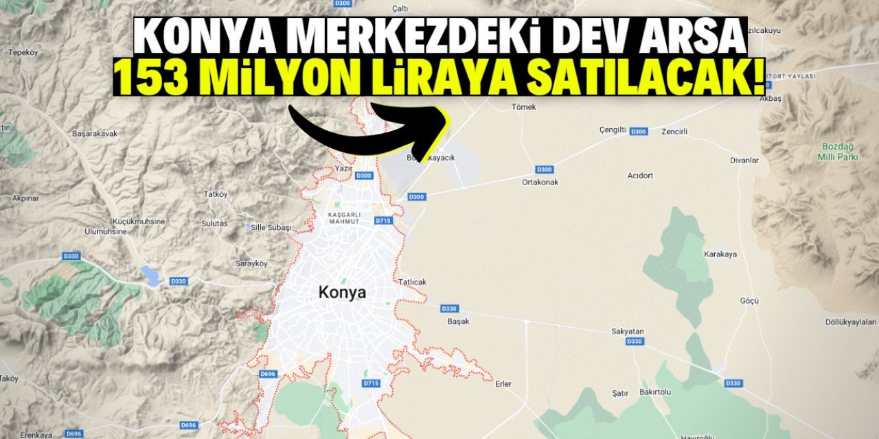 Konya'da 6 kat imar verilen bölgede dev arsa satılacak! Belediye 153 milyon lira istiyor