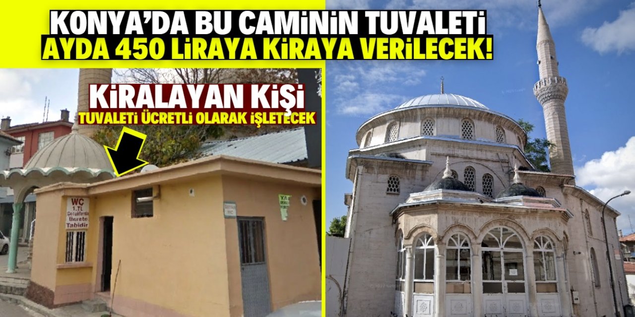 Konya'da bu caminin tuvaleti ayda 450 liraya kiraya verilecek!