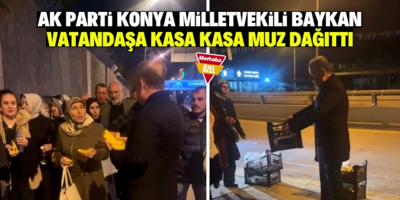AK Parti Konya Milletvekili Mehmet Baykan Ankara’da muz dağıttı