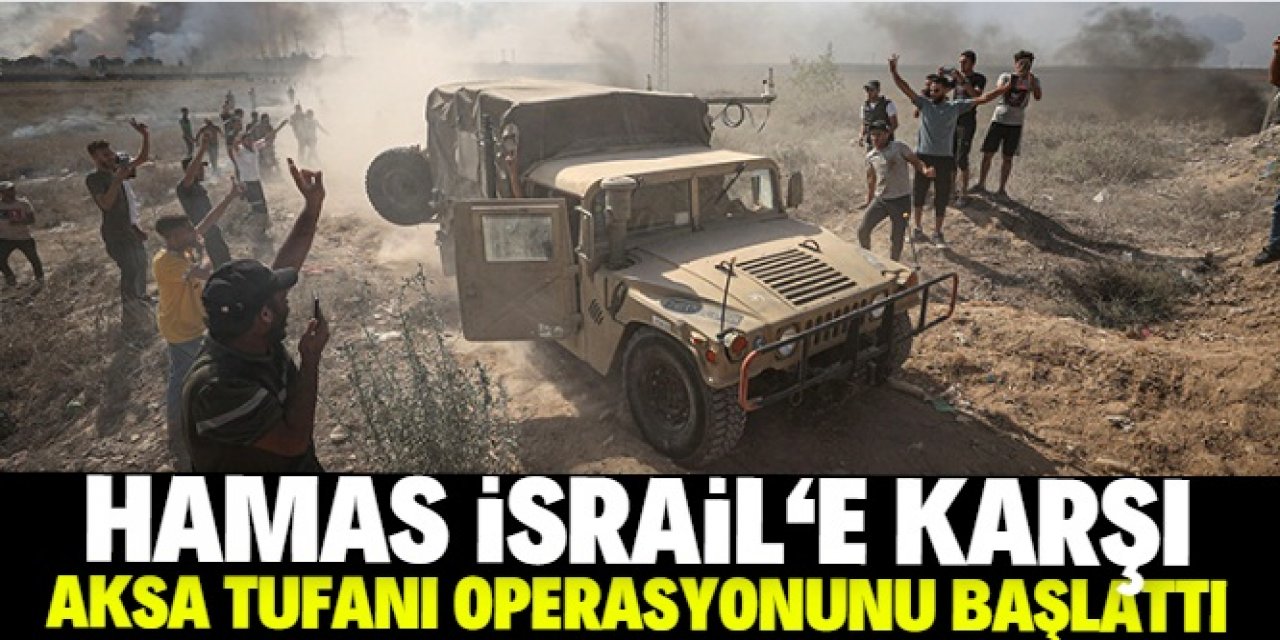 Hamas İsrail'e karşı "Aksa Tufanı" operasyonunu başlattı