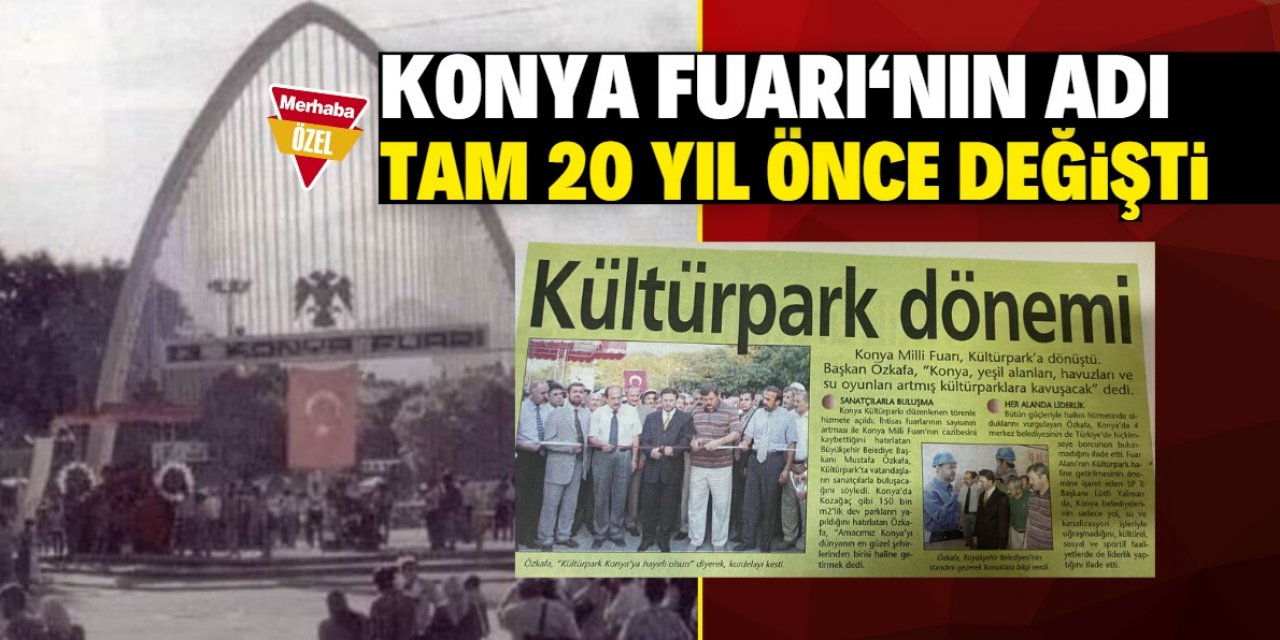 Konya Milli Fuarı'nın adı tam 20 yıl önce değişti