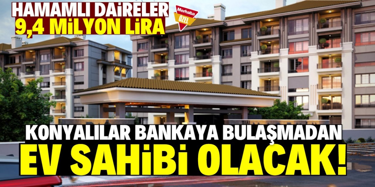 Selçuklu'ya hamamlı daire: 9,4 milyon TL!