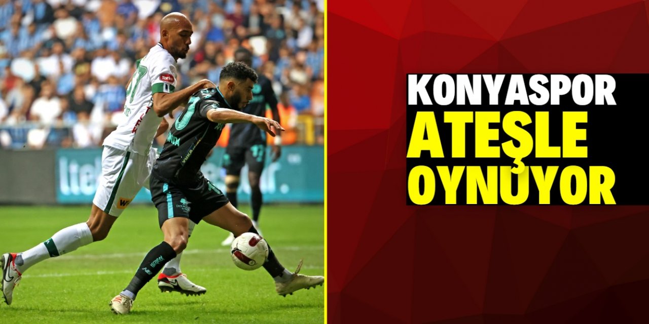 Konyaspor 'Ateş'le oynuyor