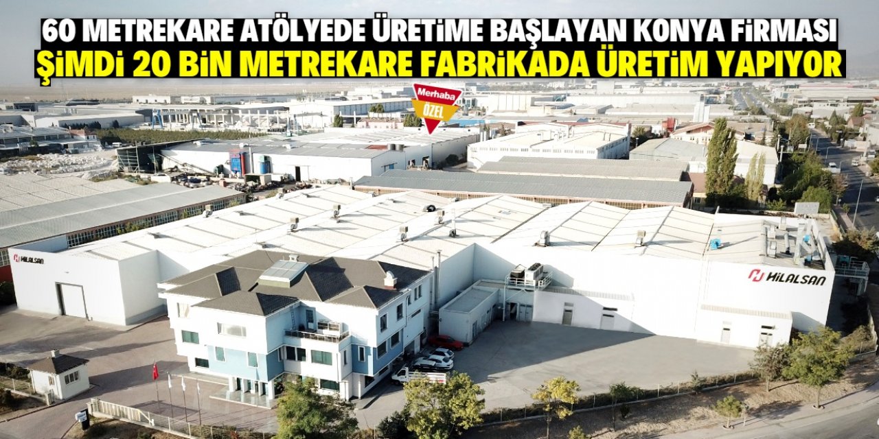 Konya'da üretim yapan firmanın 40 ülkede bayisi var