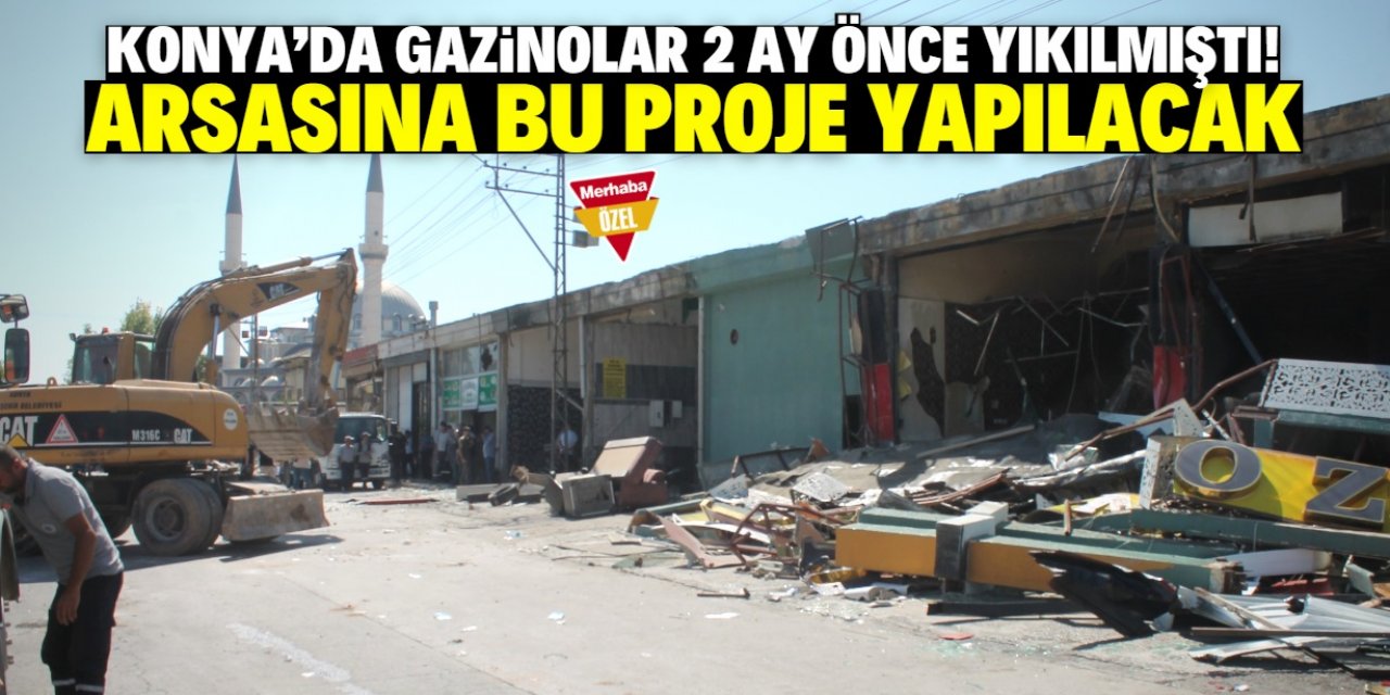 Konya'da yıkılan gazinoların arsasına yapılacak proje belli oldu