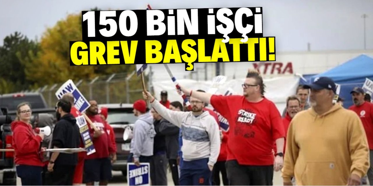 150 bin işçi grev başlattı! Otomotiv markaları 10 milyar dolar zarar etti