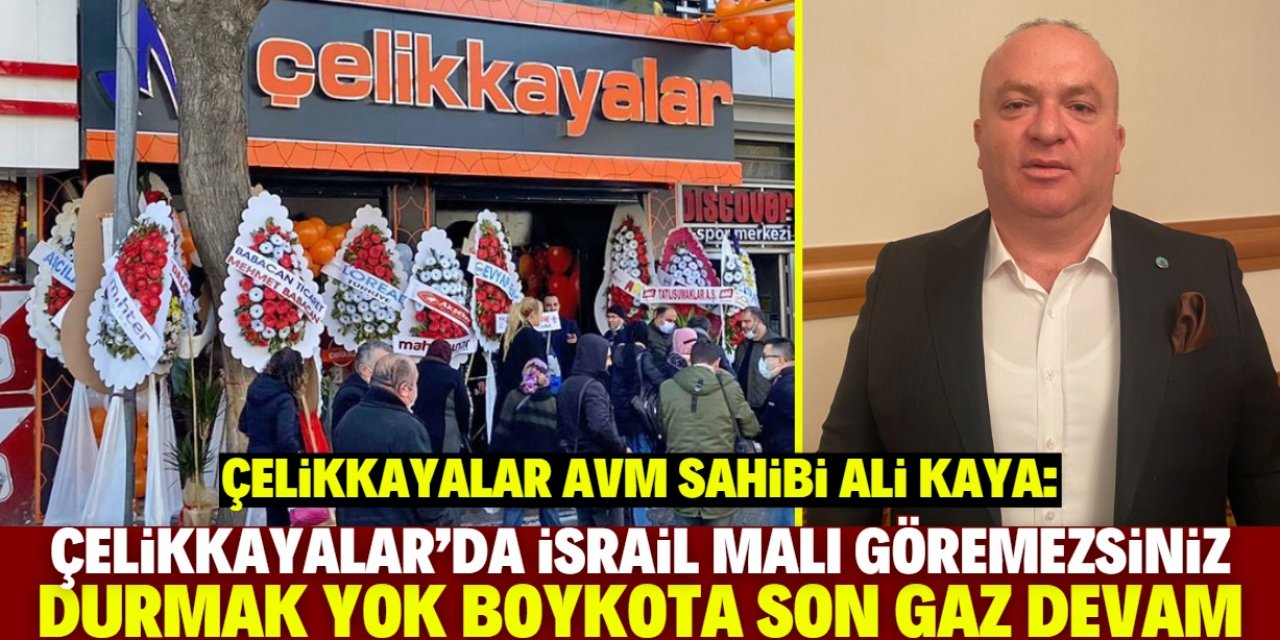 Konya'nın yerel marketi Çelikkayalar İsrail'e savaş açtığını ilan etti!