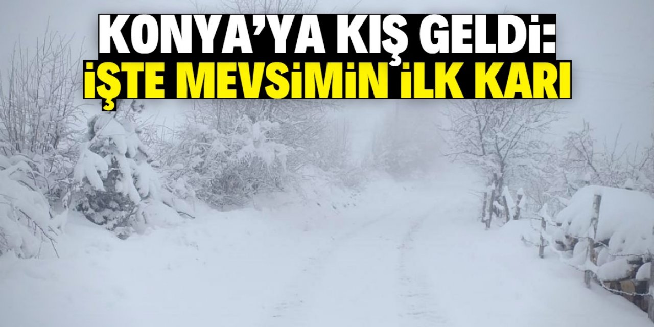 Konya'ya mevsimin ilk karı yağdı! Beyaz manzara sevindirdi