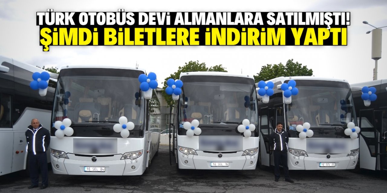 Türkiye'nin ilk otobüs firması Almanlara satıldı! Biletlere indirim yaptı