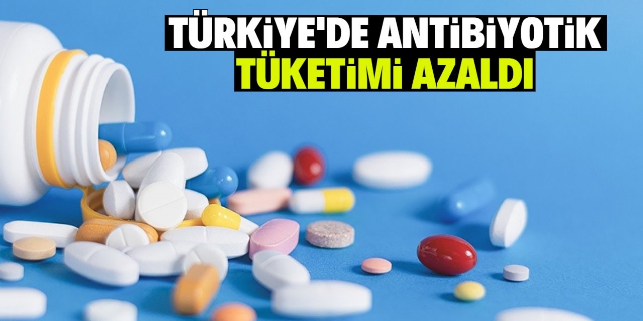 Türkiye'de antibiyotik  tüketimi azaldı