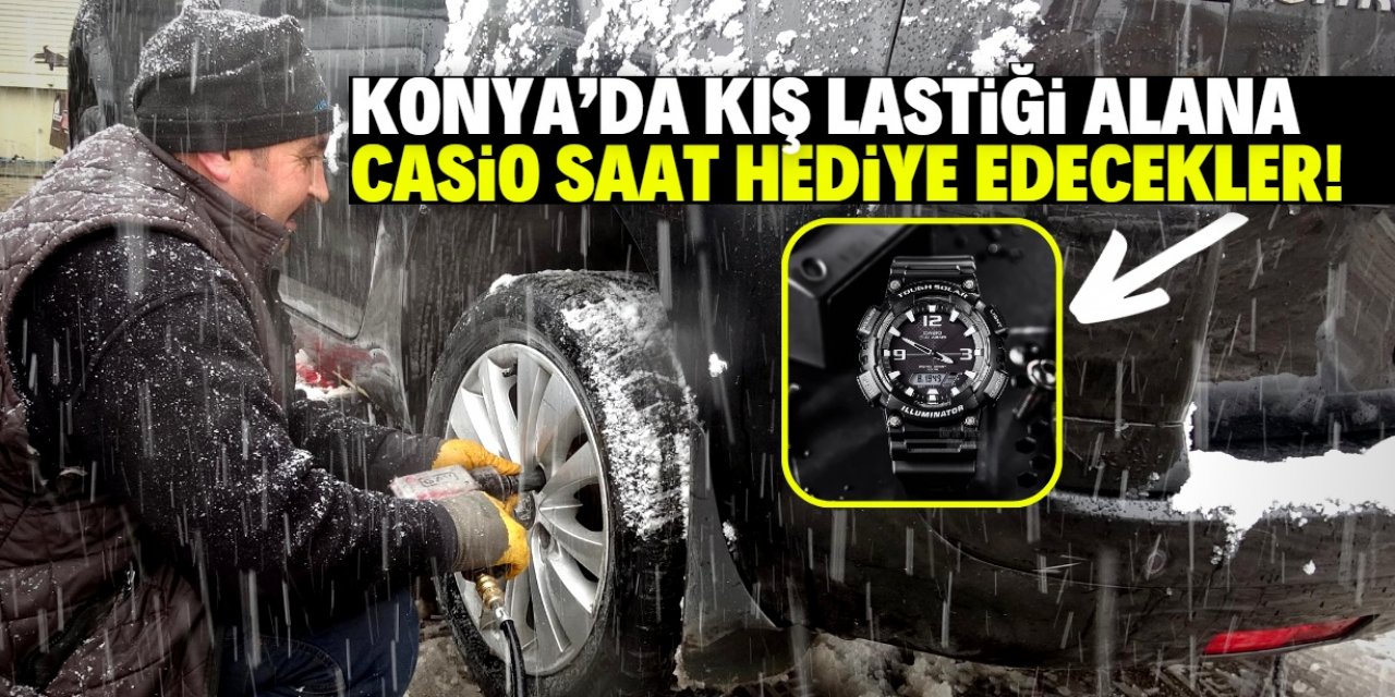 Konya'da kış lastiği alana Casio marka saat hediye edilecek!