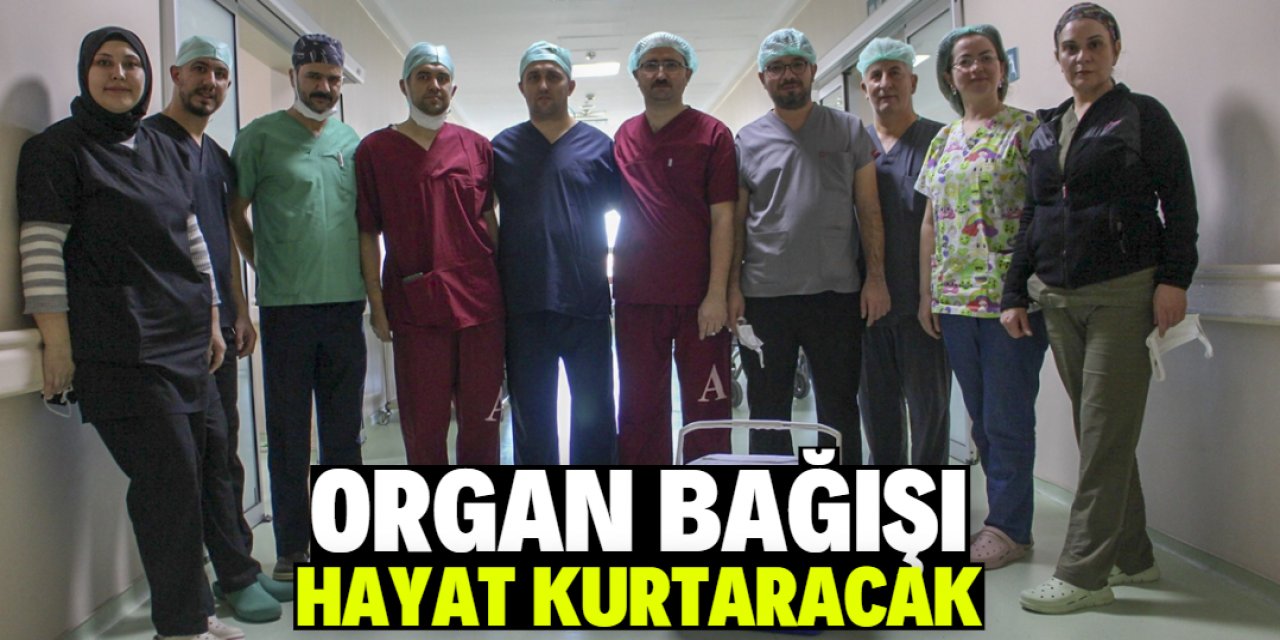 Karaman'da beyin ölümü gerçekleşen kişinin organları bağışlandı