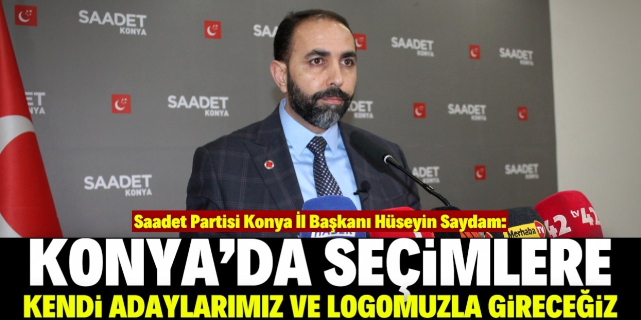 Saadet Konya'da seçime kendi logosuyla giriyor