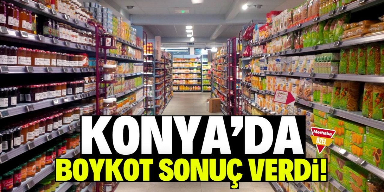 Konya'da boykot sonuç verdi! Bu firmaların satışı yüzde 40 düştü