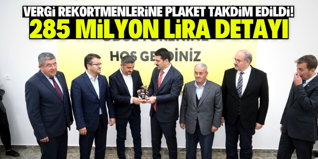 Konya'da vergi rekortmenleri plaketle ödüllendirildi! 285 milyon lira detayı