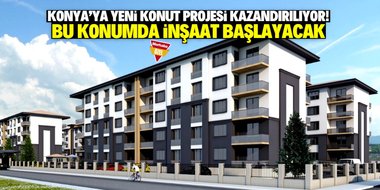 Konya Büyükşehir'den konut sorununu çözecek hamle! Tam 10 blok inşa edilecek