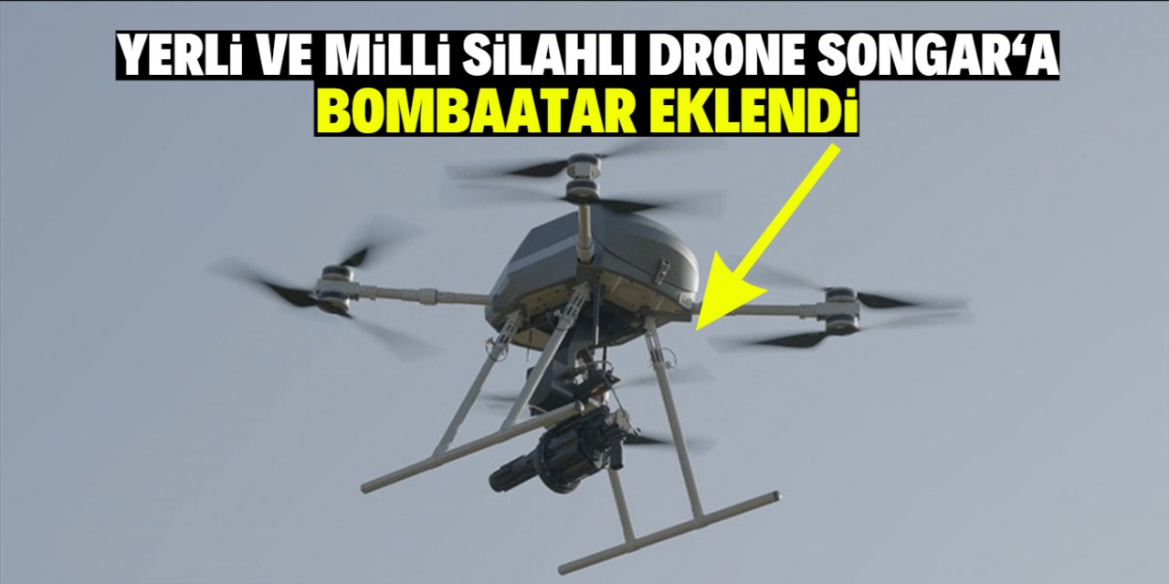 Yerli ve Milli silahlı drone Songar‘a  bombaatar eklendi