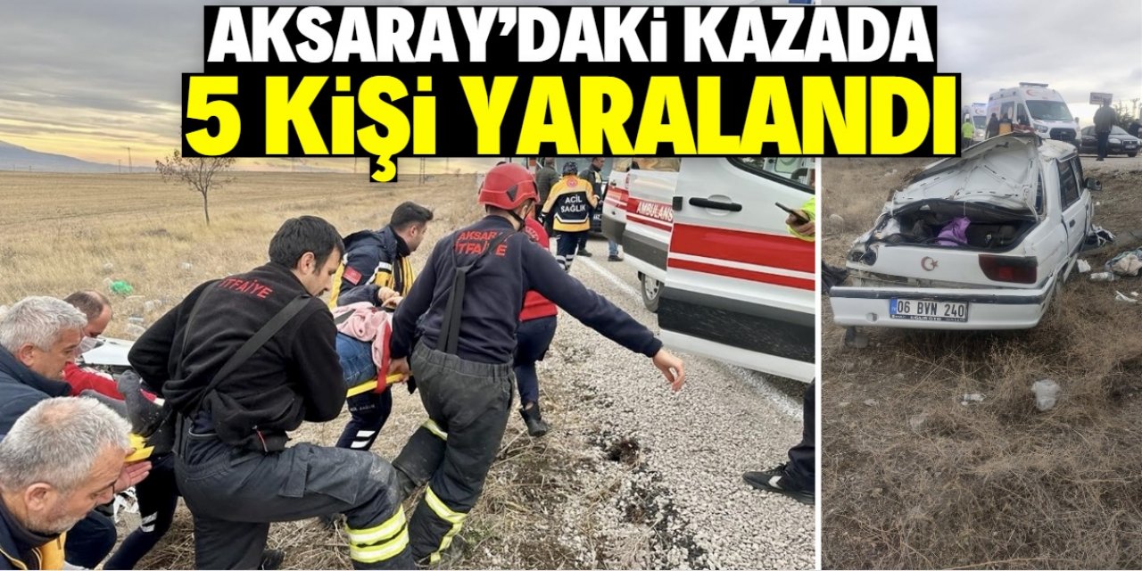 Aksaray'da otomobilin takla attığı kazada 5 kişi yaralandı