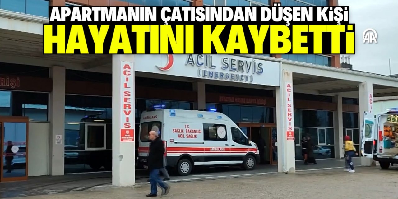 Konya'da apartmanın çatısından düşen kişi hayatını kaybetti