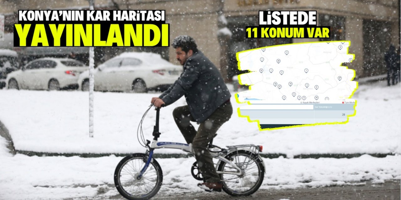 Konya'nın kar haritası yayınlandı: Bu konumlarda diz boyu kar var