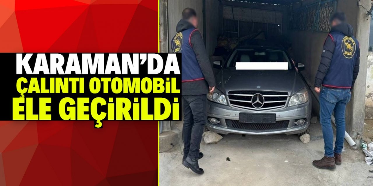 Karaman'da çeşitli suçlardan aranan 27 kişi yakalandı: Mercedes'i çalmışlar