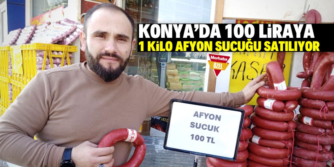 Konya'da 100 liraya sucuk satışı başladı! Stokta tonlarca var