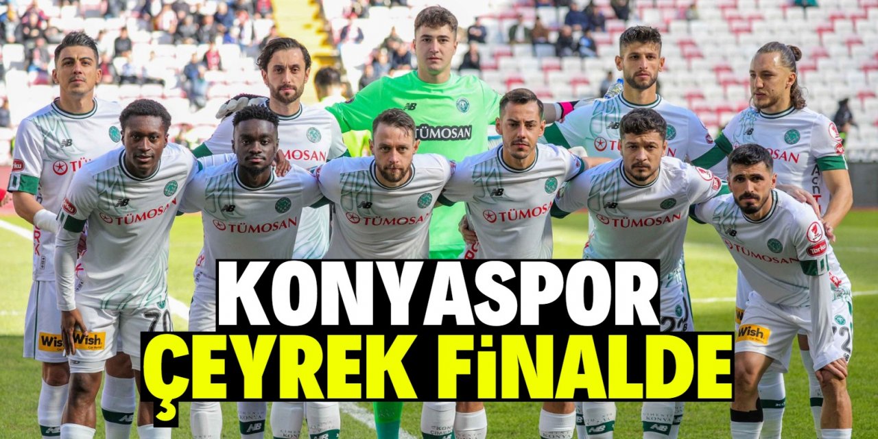 Konyaspor çeyrek finalde