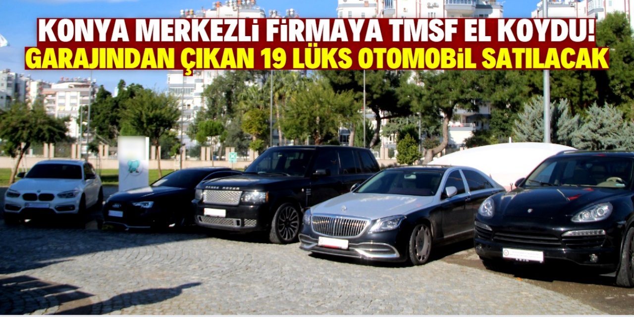 Konya merkezli firmanın garajından 19 lüks otomobil çıktı! 50 milyon lira değerinde