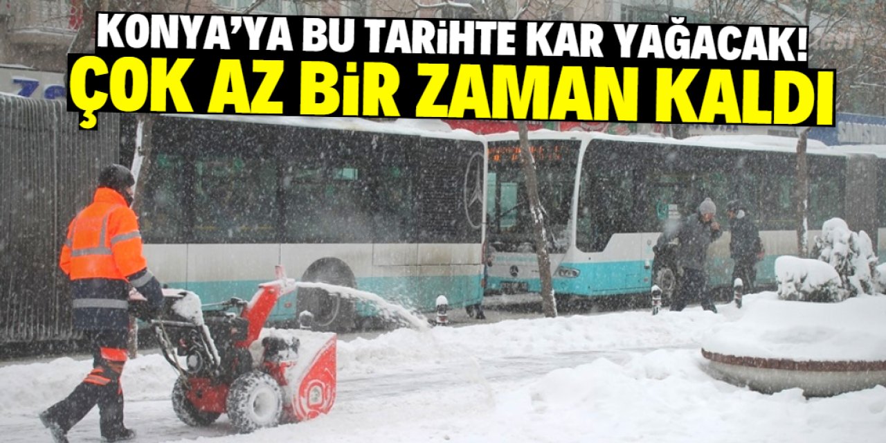 Konya'ya kar geliyor
