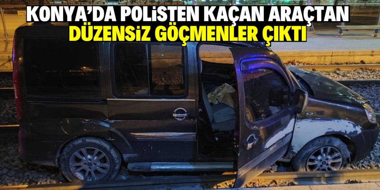 Konya'da polisten kaçan araçtan düzensiz göçmenler çıktı