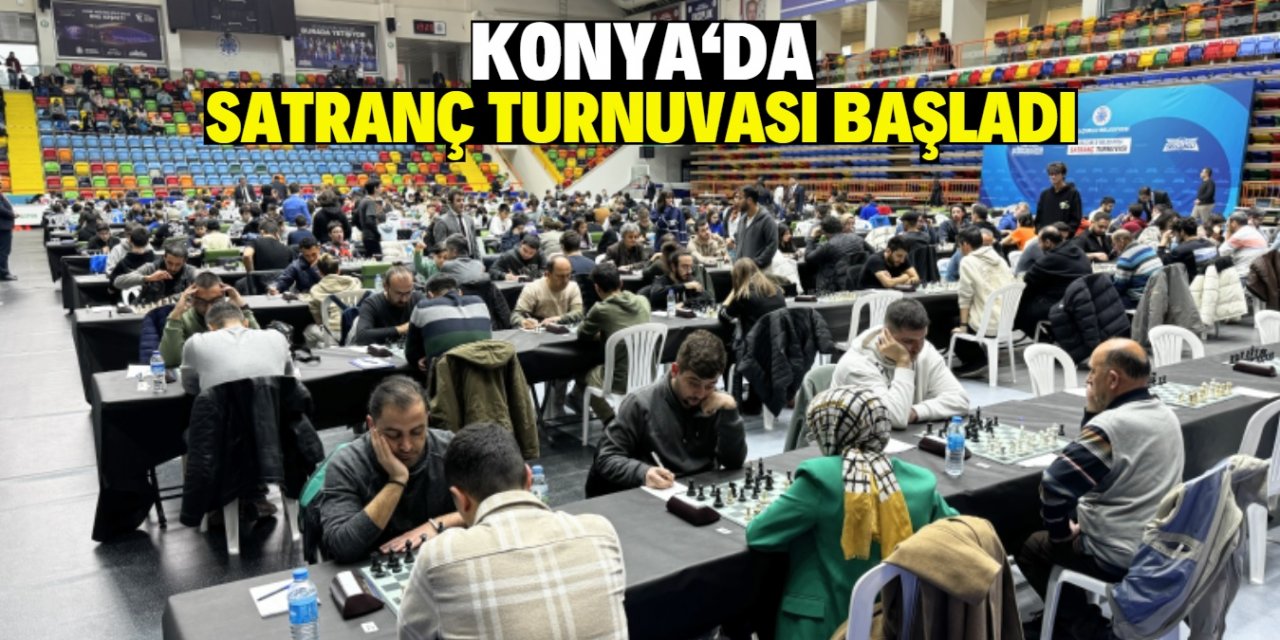 Selçuklu Belediyesi Satranç Turnuvası 28 şehirden 400 sporcuyla başladı