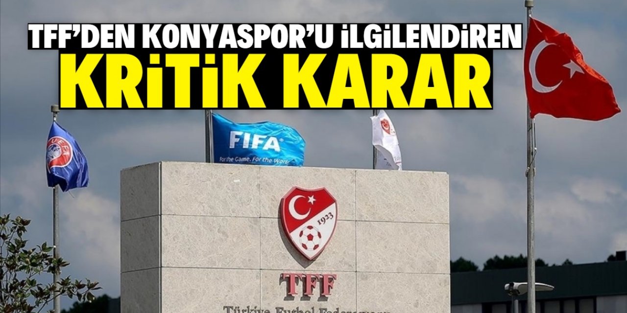 Konyaspor’u ilgilendiren kritik karara TFF imza attı