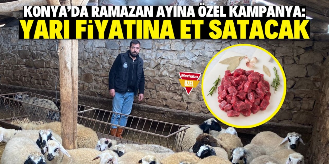 Konya'da Ramazan ayına özel et kampanyası! Yarı fiyatına satılacak