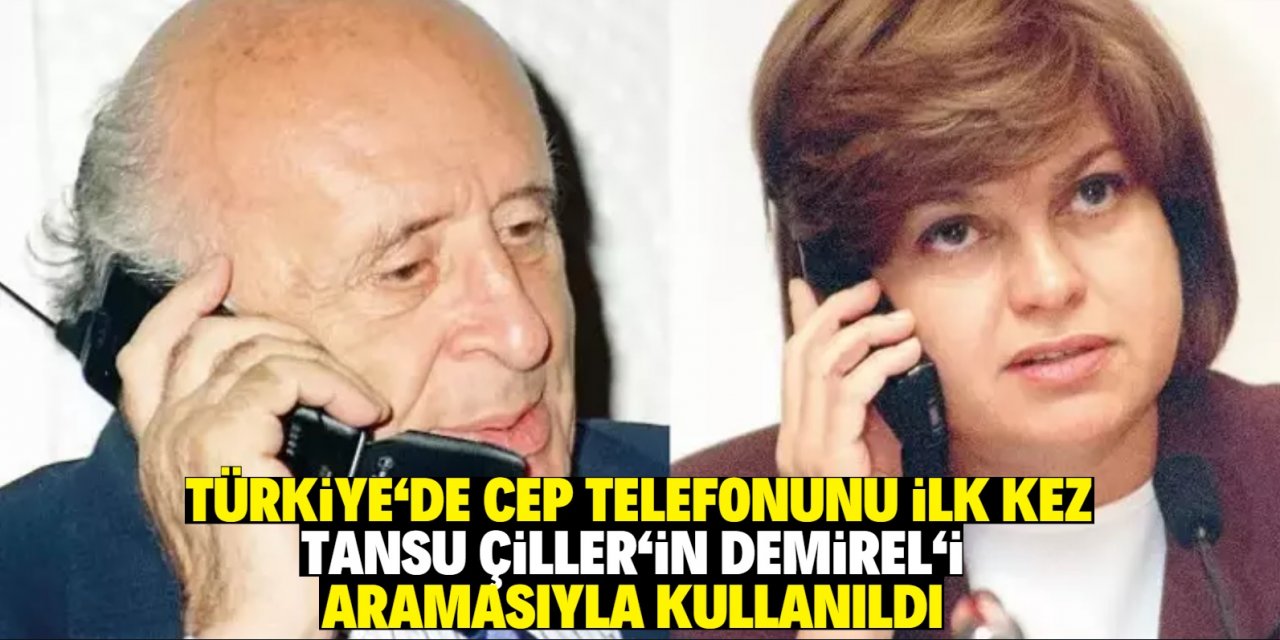 Türkiye’de cep telefonu ilk kez Tansu Çiller‘in Demirel‘i  aramasıyla kullanıldı