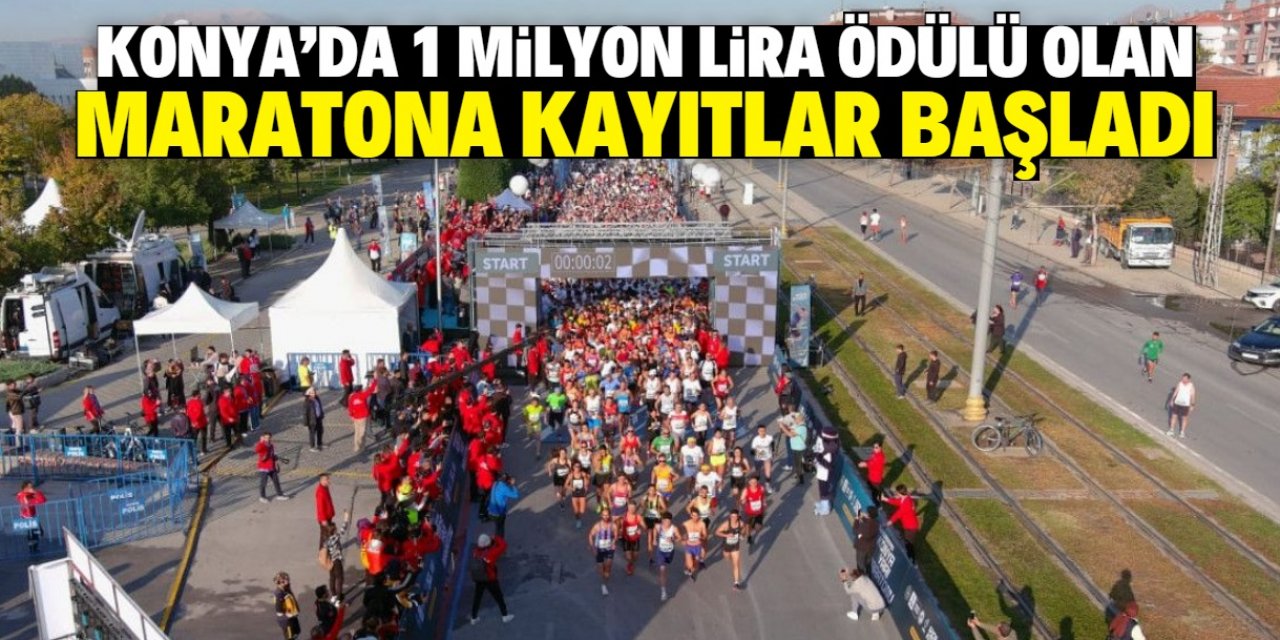 Konya'da 1 milyon lira ödülü olan maraton düzenlenecek! Kayıtlar başladı