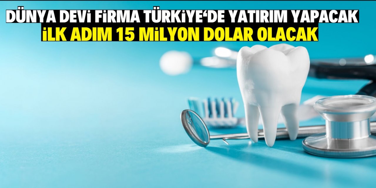 Dünya devi firma Türkiye’de yatırım yapacak  ilk adım 15 milyon dolar olacak!