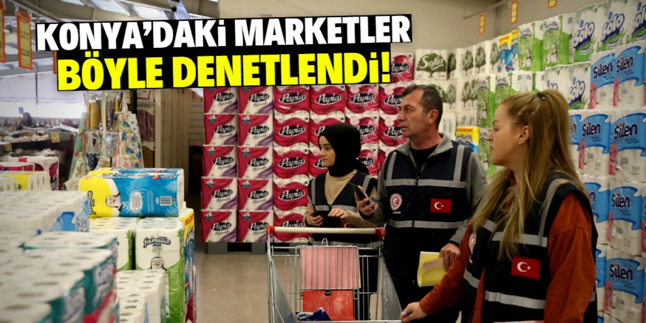 Konya'daki marketlere fahiş fiyat denetimi! İşte yaşananlar